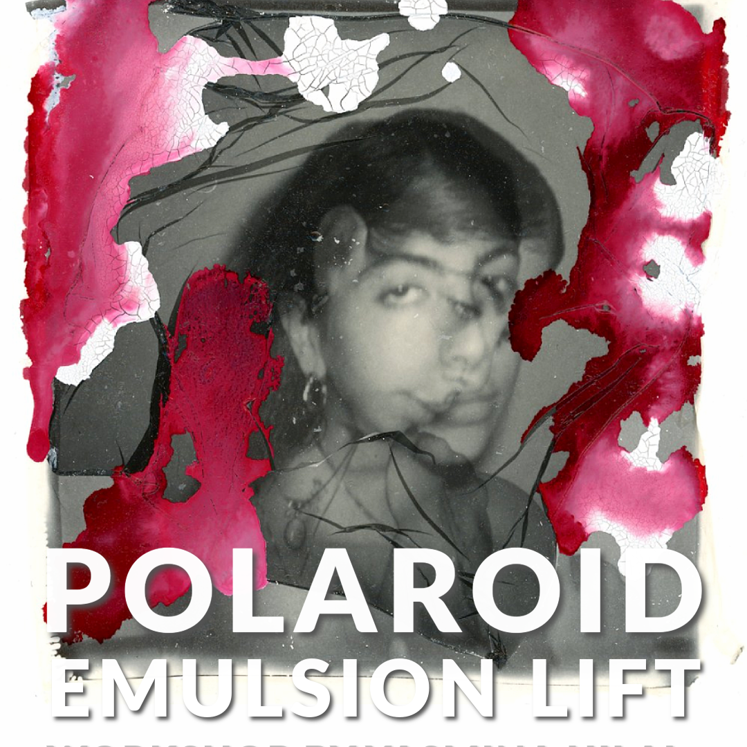 Polaroid Emulsion Lift - Workshop
